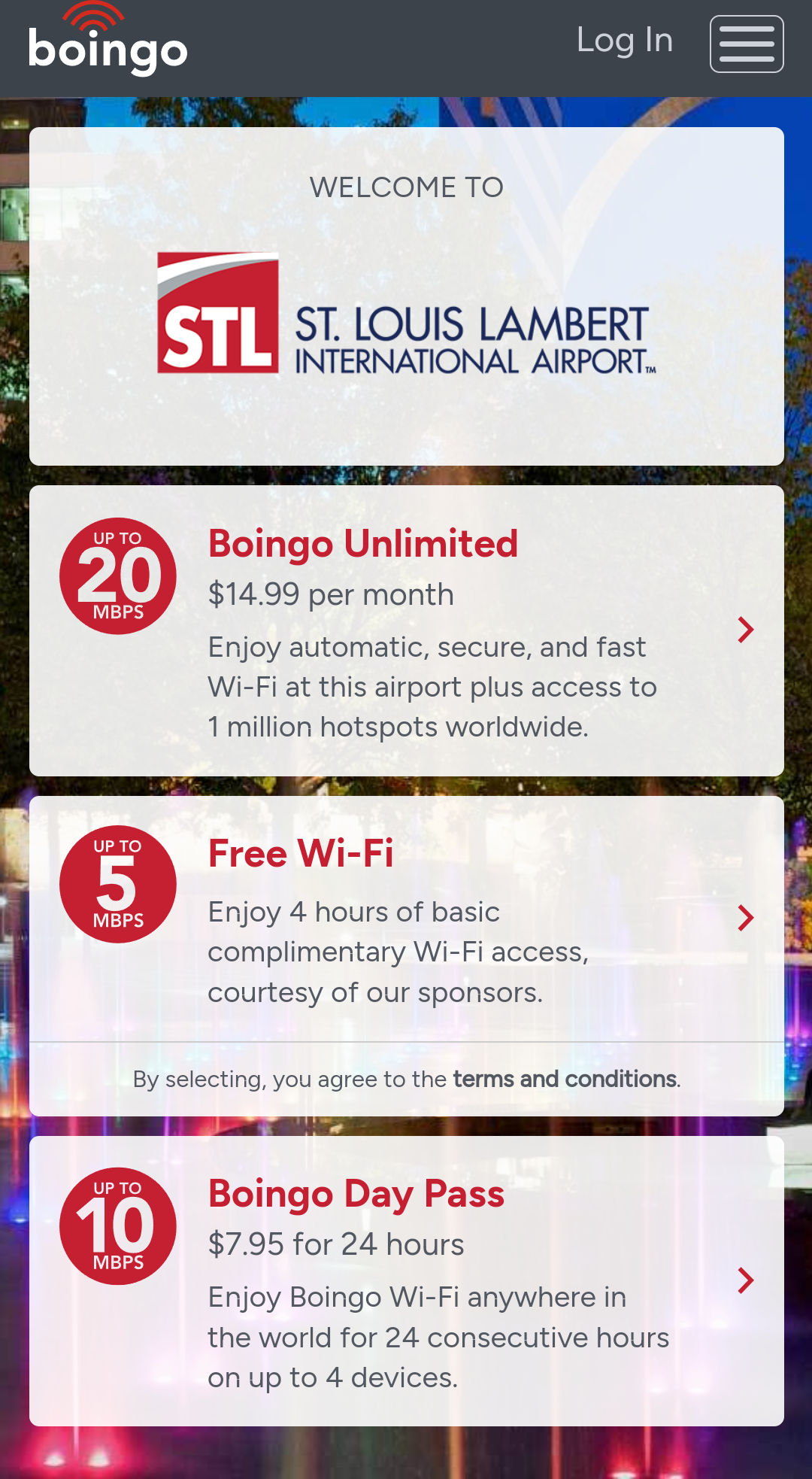 Captive portal for the STL airport wifi network: 5 Mbps is free for up to 4 hours, or you can pay $7.95 for 24 hours at 10 Mbps, or $14.99 per month for 20 Mbps